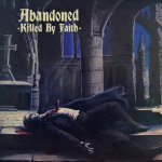 ABANDONED - killed by faith