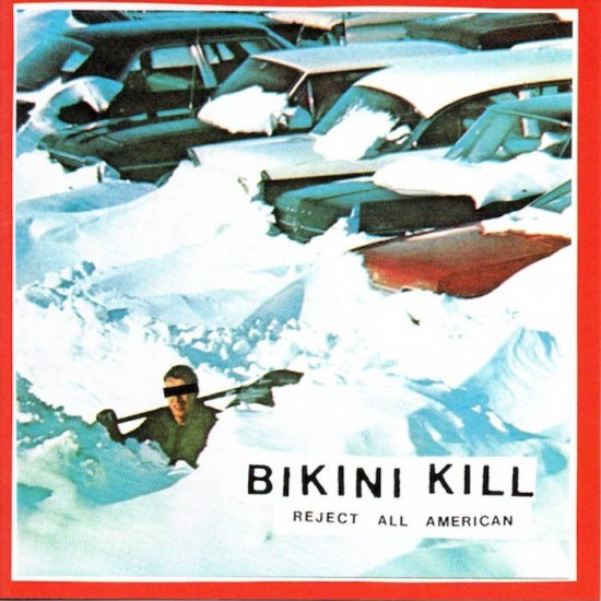 BIKINI KILL - reject all american - Click Image to Close