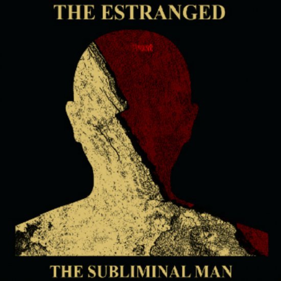 ESTRANGED - the subliminal man - zum Schließen ins Bild klicken