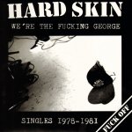 HARD SKIN - we're the fucking george