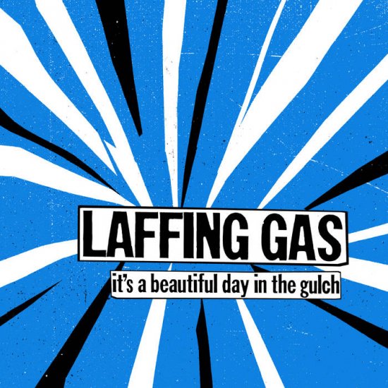 LAFFING GAS - it's a beautiful day in the gulch - Click Image to Close