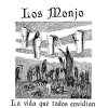 LOS MONJO - la vida que todos envidian LOS MONJO - la vida que todos envidian