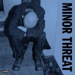 MINOR THREAT - first two 7"s