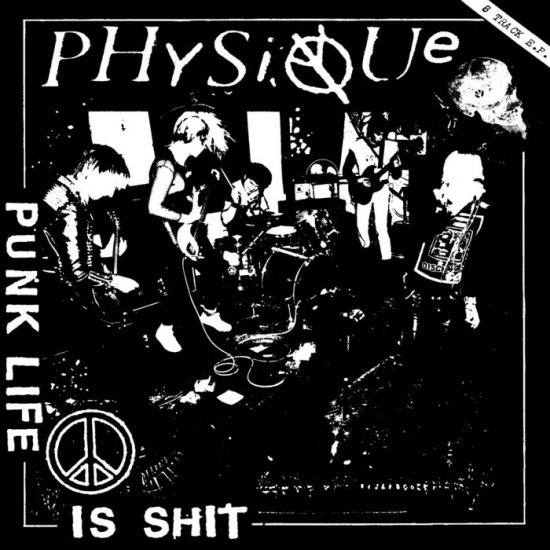 PHYSIQUE - punk life is shit - Click Image to Close