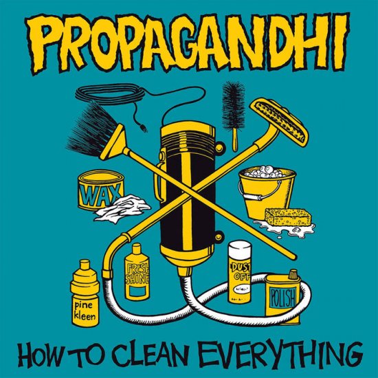PROPAGANDHI - how to clean everything - Click Image to Close