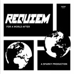 REQUIEM - for a world after