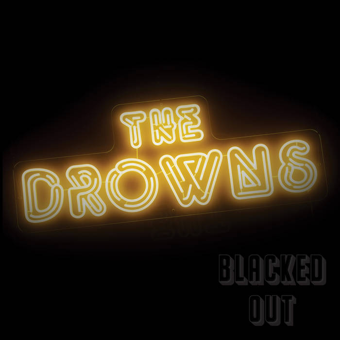 DROWNS - blacked out