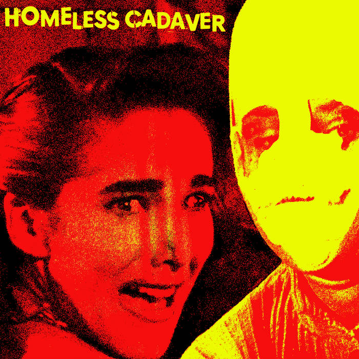 HOMELESS CADAVER - champale wishes and cadaviar dreams