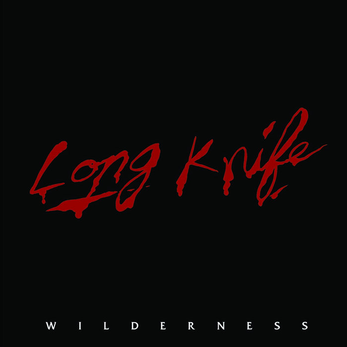 LONG KNIFE - wilderness - zum Schließen ins Bild klicken