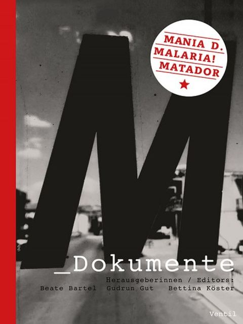 M_DOKUMENTE - mania D., malaria!, matador