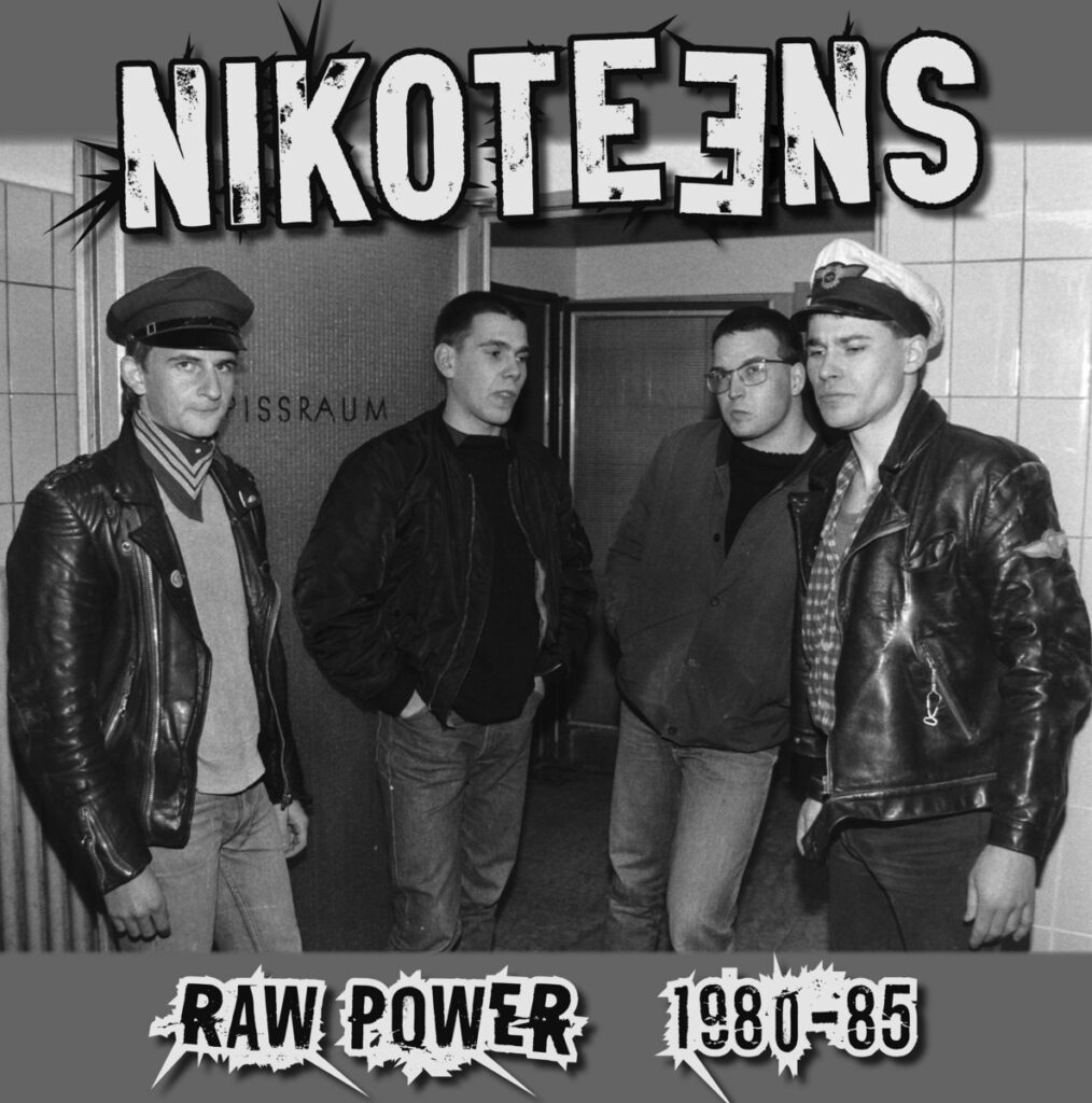 NIKOTEENS - raw power 1980-85 DoLP