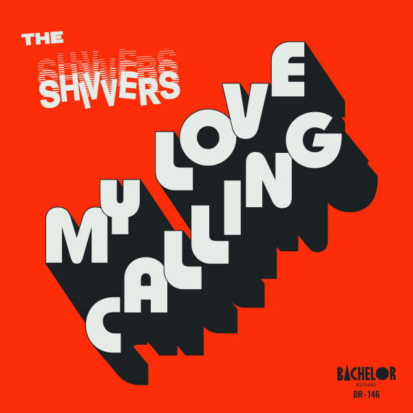 SHIVVERS - my love calling