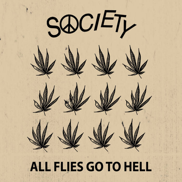 SOCIETY - all flies go to hell - Click Image to Close