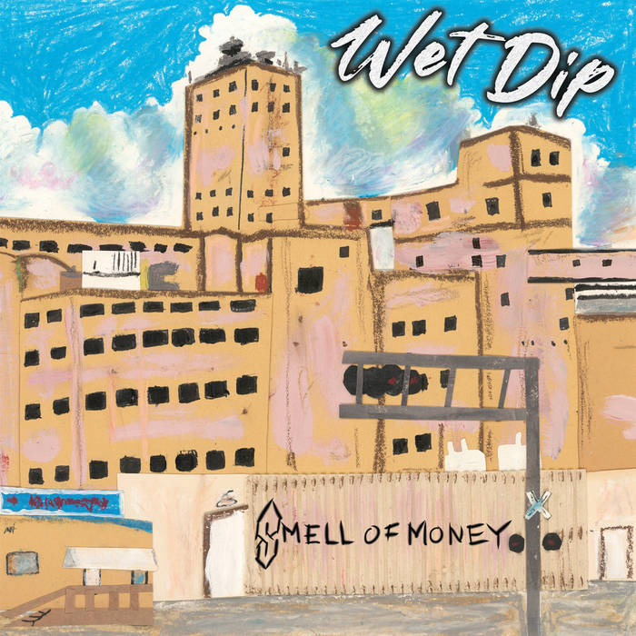 WET DIP - smell of money - Click Image to Close